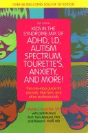 Gyerekek az Adhd, LD, autizmus spektrum, Tourette, szorongás és más szindrómák keverékében! Egyablakos útmutató szülők, tanárok és más szakemberek számára. - Kids in the Syndrome Mix of Adhd, LD, Autism Spectrum, Tourette's, Anxiety, and More!: The One-Stop Guide for Parents, Teachers, and Other Professiona