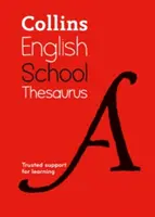 Collins School Thesaurus: Megbízható segítség a tanuláshoz - Collins School Thesaurus: Trusted Support for Learning