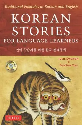 Koreai történetek nyelvtanulóknak: Hagyományos népmesék koreai és angol nyelven (Ingyenes online hanganyag) - Korean Stories for Language Learners: Traditional Folktales in Korean and English (Free Online Audio)