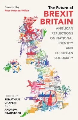 A Brexit jövője Nagy-Britanniában: Anglikán reflexiók a nemzeti identitásról és az európai szolidaritásról - The Future of Brexit Britain: Anglican Reflections on National Identity and European Solidarity