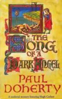 A sötét angyal éneke (Hugh Corbett Rejtélyek, 8. könyv) - Gyilkosság és árulás bővelkedik ebben a lebilincselő középkori rejtélyben. - Song of a Dark Angel (Hugh Corbett Mysteries, Book 8) - Murder and treachery abound in this gripping medieval mystery