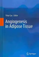 Angiogenezis a zsírszövetben - Angiogenesis in Adipose Tissue