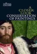 Közelebbről: A festmények konzerválása - A Closer Look: Conservation of Paintings