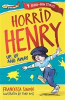 Horrid Henry: Fel, fel és el - 25. könyv - Horrid Henry: Up, Up and Away - Book 25