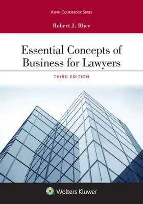 Az üzleti élet alapvető fogalmai jogászok számára - Essential Concepts of Business for Lawyers