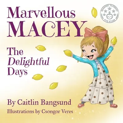 Marvellous Macey, A csodálatos napok - Marvellous Macey, The Delightful Days