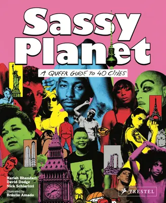 Sassy Planet: A Queer Guide to 40 Cities, Big and Small