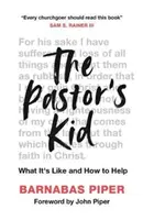 A lelkész gyereke: Milyen az, és hogyan segíthetünk neki - The Pastor's Kid: What It's Like and How to Help