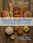 Gluténmentesen egy cipőfűzőn süt a kenyér: (Kekszek, bagel, zsemle és még sok más) - Gluten-Free on a Shoestring Bakes Bread: (Biscuits, Bagels, Buns, and More)