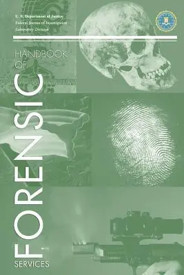 Az FBI bűnügyi helyszínelés kézikönyve - FBI Handbook of Crime Scene Forensics