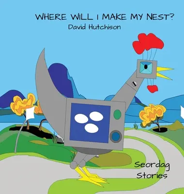 Kde si udělám hnízdo - Where Will I Make My Nest
