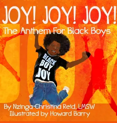 Joy! Joy! Joy! Himnusz a fekete fiúknak - Joy! Joy! Joy! The Anthem for Black Boys