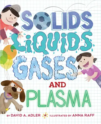 Szilárd testek, folyadékok, gázok és plazma - Solids, Liquids, Gases, and Plasma