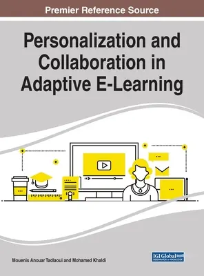 Személyre szabás és együttműködés az adaptív e-tanulásban - Personalization and Collaboration in Adaptive E-Learning