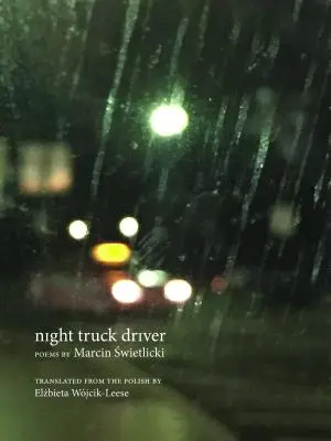 Éjszakai kamionsofőr: 49 vers - Night Truck Driver: 49 Poems