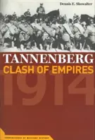 Tannenberg: Birodalmak összecsapása, 1914 - Tannenberg: Clash of Empires, 1914