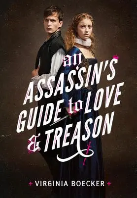 Egy bérgyilkos útmutatója a szerelemhez és az áruláshoz - An Assassin's Guide to Love and Treason