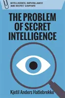 A titkos hírszerzés problémája - The Problem of Secret Intelligence