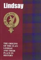 Lindsay - A Lindsay klán eredete és helyük a történelemben - Lindsay - The Origins of the Clan Lindsay and Their Place in History