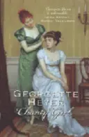 Charity Girl - Georgette Heyer pezsgő regency romantikus regénye (Heyer Georgette (Szerző)) - Charity Girl - Georgette Heyer's sparkling Regency romance (Heyer Georgette (Author))