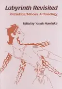 Labyrinth Revisited: A „minósziás” régészet újragondolása - Labyrinth Revisited: Rethinking `minoan' Archaeology