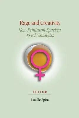 Düh és kreativitás: Hogyan indította el a feminizmus a pszichoanalízist? - Rage and Creativity: How Feminism Sparked Psychoanalysis