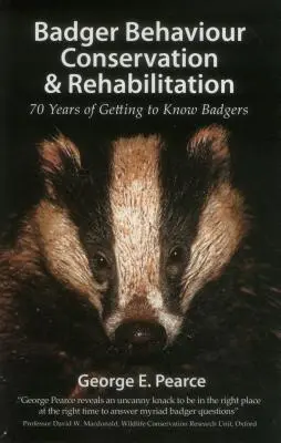 Borzok viselkedésének megőrzése és rehabilitációja: A borzok megismerésének 70 éve - Badger Behaviour Conservation & Rehabilitation: 70 Years of Getting to Know Badgers