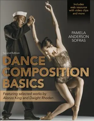 Tánckompozíció alapjai - 2. kiadás - Dance Composition Basics-2nd Edition