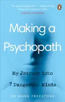 Pszichopatává válás - Utazásom 7 veszélyes elmébe - Making a Psychopath - My Journey into 7 Dangerous Minds