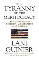 A meritokrácia zsarnoksága: A felsőoktatás demokratizálása Amerikában - The Tyranny of the Meritocracy: Democratizing Higher Education in America