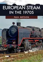 Az európai gőz az 1970-es években - European Steam in the 1970s