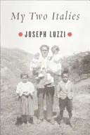 Az én két Olaszországom: Egy személyes és kulturális történet - My Two Italies: A Personal and Cultural History