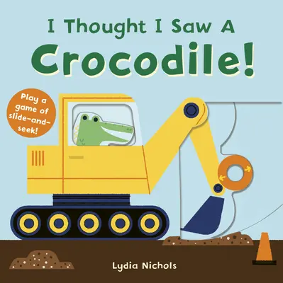 Azt hittem, láttam egy krokodilt! - I Thought I Saw a Crocodile!