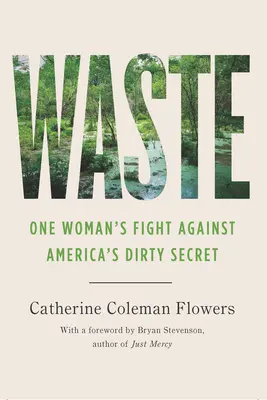 Hulladék: Egy nő harca Amerika piszkos titka ellen - Waste: One Woman's Fight Against America's Dirty Secret