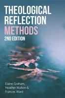 Teológiai elmélkedés: Módszerek, 2. kiadás - Theological Reflection: Methods, 2nd Edition