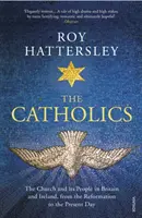 A katolikusok: Az egyház és népe Nagy-Britanniában és Írországban a reformációtól napjainkig. - The Catholics: The Church and Its People in Britain and Ireland, from the Reformation to the Present Day