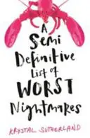 A legrosszabb rémálmok félig végleges listája - Semi Definitive List of Worst Nightmares