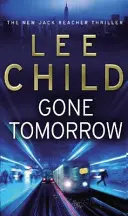 Gone Tomorrow - (Jack Reacher 13)