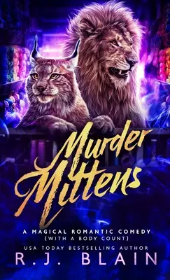 Gyilkos kesztyű: Varázslatos romantikus vígjáték (holttestek számával) - Murder Mittens: A Magical Romantic Comedy (with a body count)