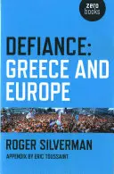 Defiance: Görögország és Európa - Defiance: Greece and Europe