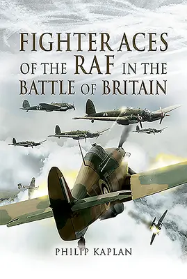 A RAF vadász-ászai az angliai csatában - Fighter Aces of the RAF in the Battle of Britain