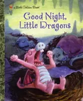 Jó éjt, kis sárkányok - Good Night, Little Dragons