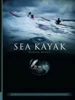 Tengeri kajak - Kézikönyv középhaladó és haladó kajakosok számára - Sea Kayak - A Manual for Intermediate and Advanced Sea Kayakers