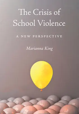 Az iskolai erőszak válsága: Új perspektíva - The Crisis of School Violence: A New Perspective