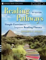 Reading Pathways: Egyszerű gyakorlatok az olvasás folyékonyságának javítására - Reading Pathways: Simple Exercises to Improve Reading Fluency