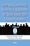 A közösségi-egyetemi elkötelezettségek kihasználása az egész életen át tartó penitenciákkal járó társadalmi hatás érdekében - Leveraging Community-University Engagements for Social Impact with Lifelong Penchants