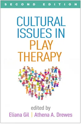 Kulturális kérdések a játékterápiában, második kiadás - Cultural Issues in Play Therapy, Second Edition