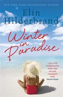 Tél a Paradicsomban - Elin Hilderbrand NYT-bestseller írónő csodálatos Paradicsom-sorozatának 1. könyve - Winter In Paradise - Book 1 in NYT-bestselling author Elin Hilderbrand's wonderful Paradise series