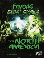 Híres szellemtörténetek Észak-Amerikából - Famous Ghost Stories from North America