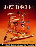 Gyűjthető fúvócsövek - Collectible Blowtorches